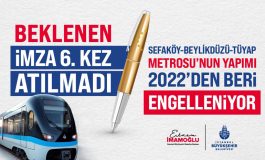 BEYLİKDÜZÜ METROSU İÇİN TÜM ŞARTLAR TAMAMLANDI, İMZA BEKLENİYOR